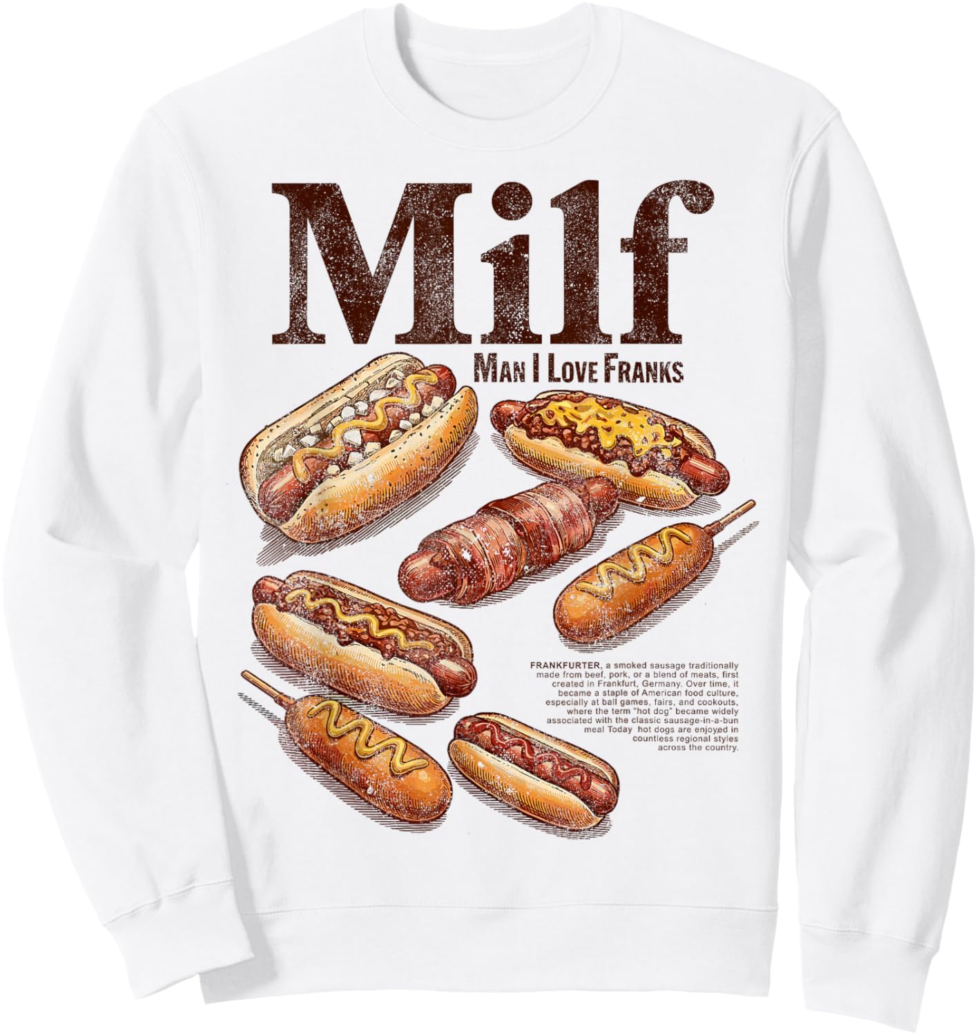 Hotdog Milf Man I Love Franks Funny Glizzy Lover Hot Dog Sweatshirt - Sweatshirt | White