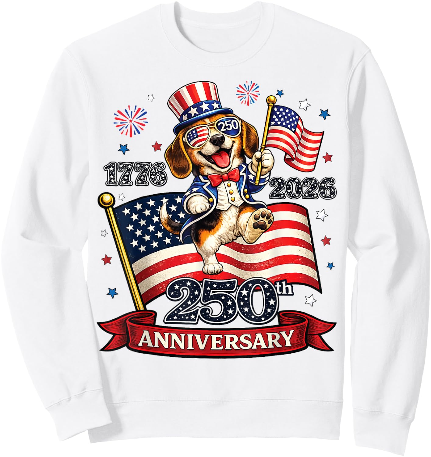 250 Anniversary USA Patriotic Dog 4th of July 2026 Sweatshirt - Sweatshirt | White