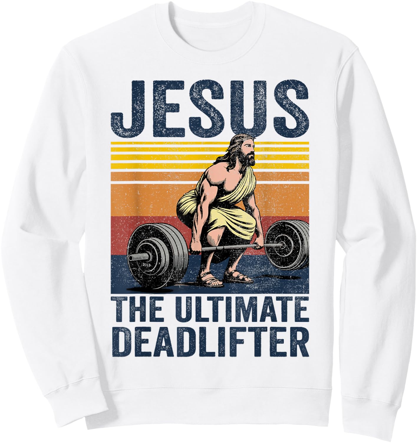 Vintage Jesus The Ultimate Deadlifter Funny Christian Gym Sweatshirt - Sweatshirt | White
