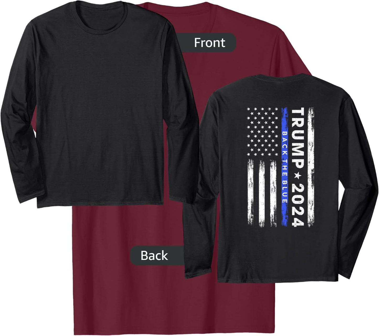 Pro Trump 2024 Back The Blue Thin Blue Line American Flag T-Shirt - T-Shirt | Maroon