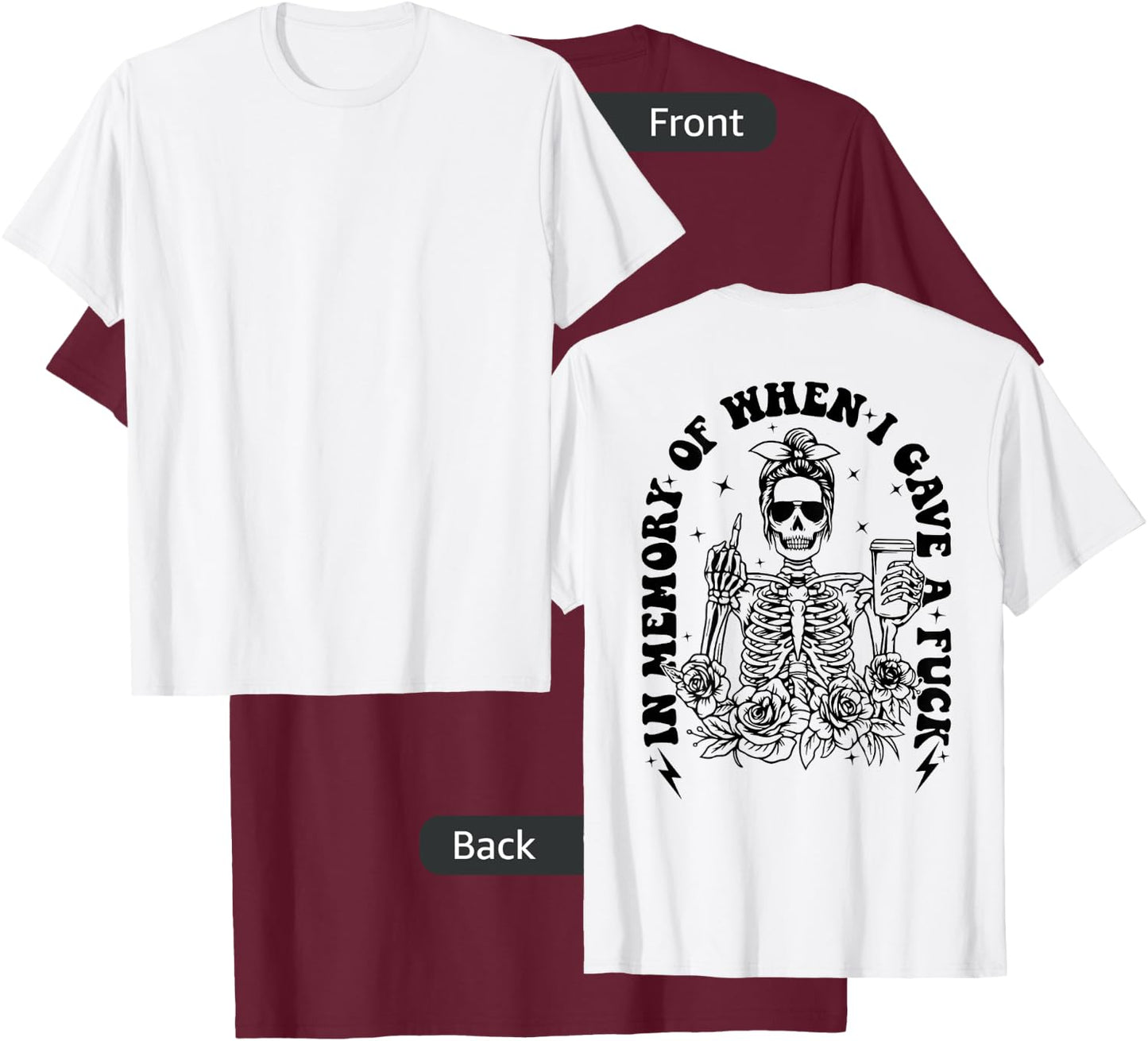 In Memory of when I Gave a Fuck T-Shirt - T-Shirt | Maroon