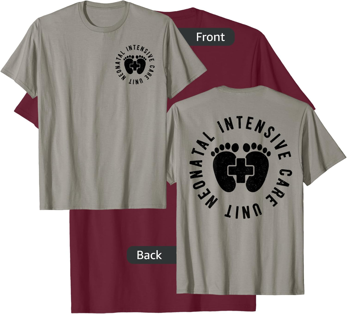Neonatal Intensive Care Unit NICU Nurse Appreciation 2 Sided T-Shirt - T-Shirt | Maroon