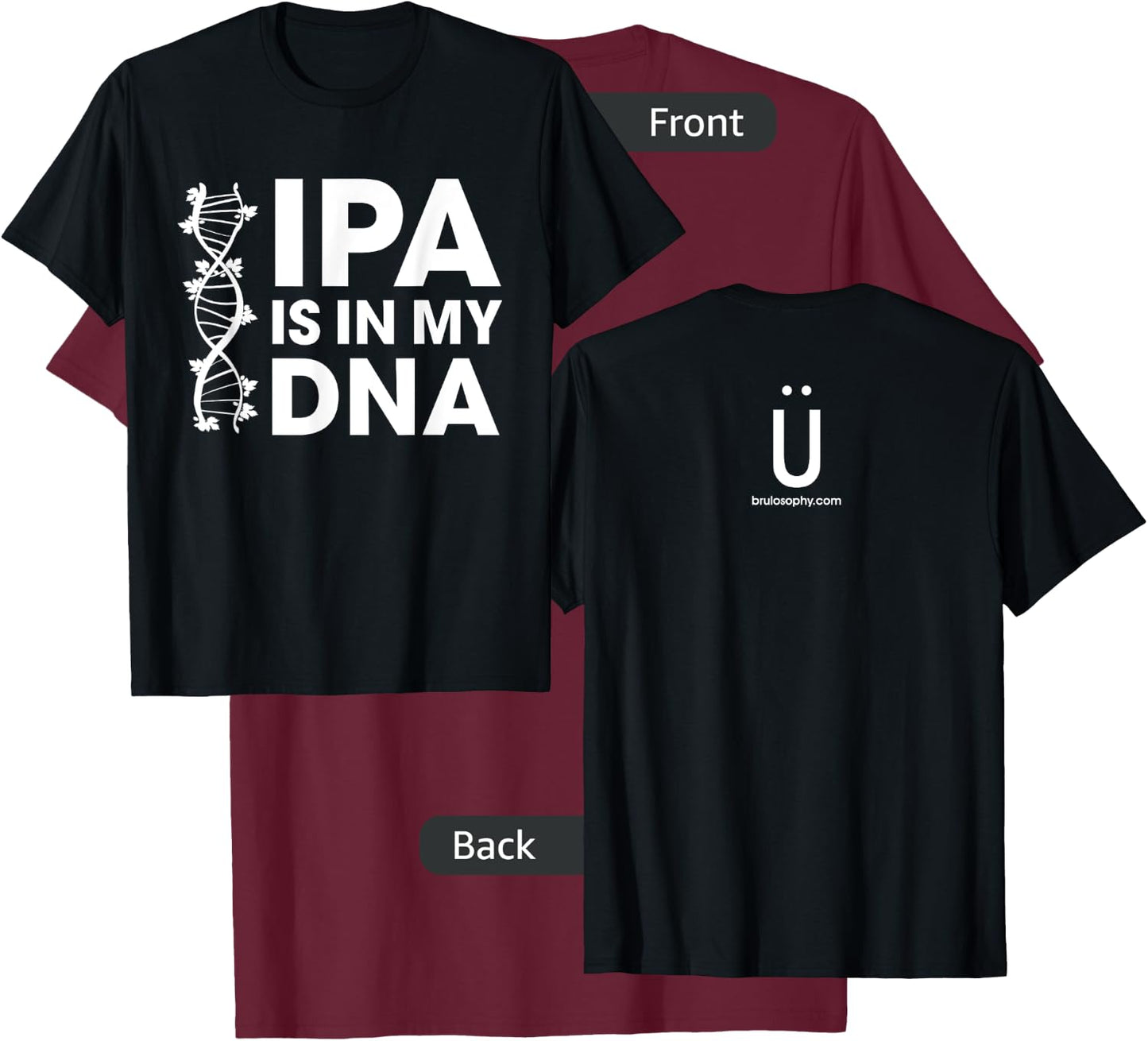 IPA Is In My DNA Beer/Brewing T-Shirt - T-Shirt | Maroon