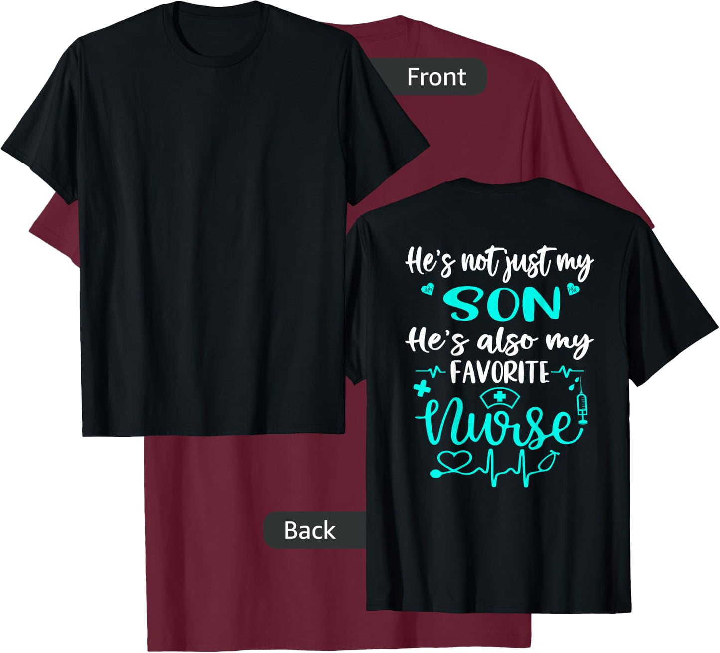 My Son Is A Nurse - Proud Nurse Mom Dad CNA LPN RN Parents T-Shirt - T-Shirt | Maroon