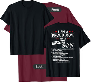 I Am A Proud Mom Of A Stubborn Son (on back) T-Shirt - T-Shirt | Maroon