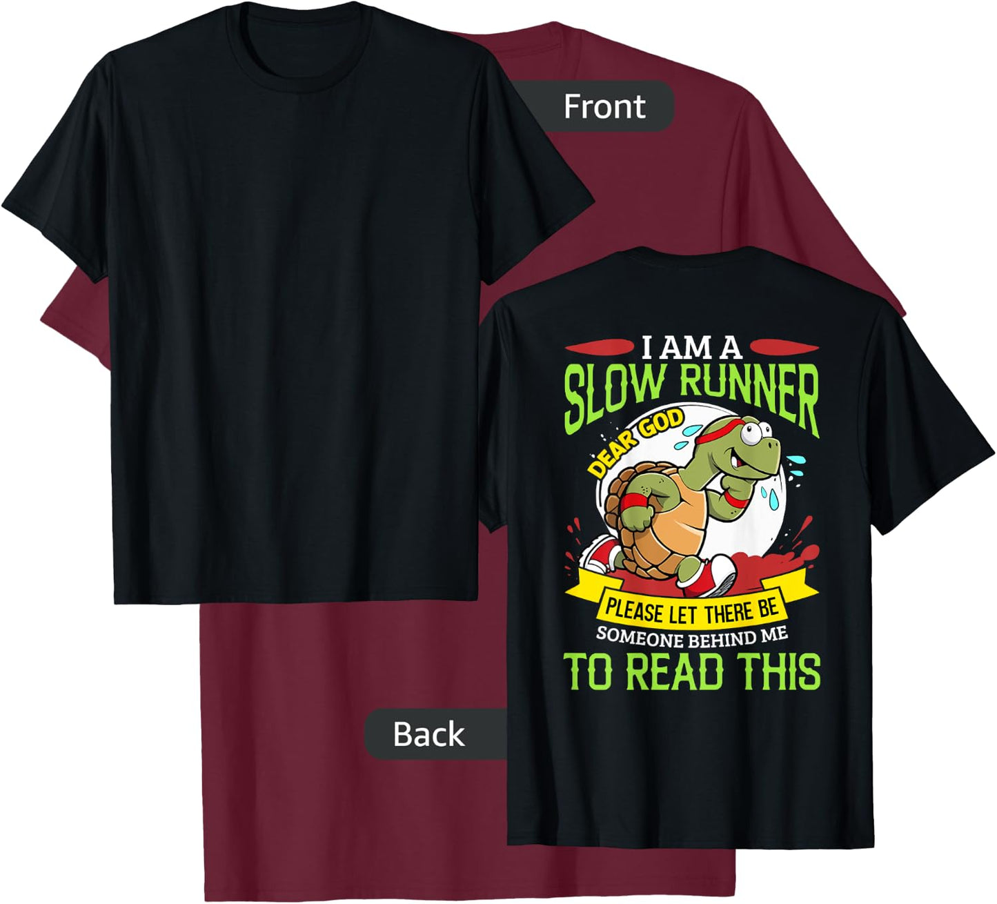 Leisurely Pace Joggers I Am A Slow Runner Turtle Humor Fitness , Small, Black T-Shirt - T-Shirt | Maroon