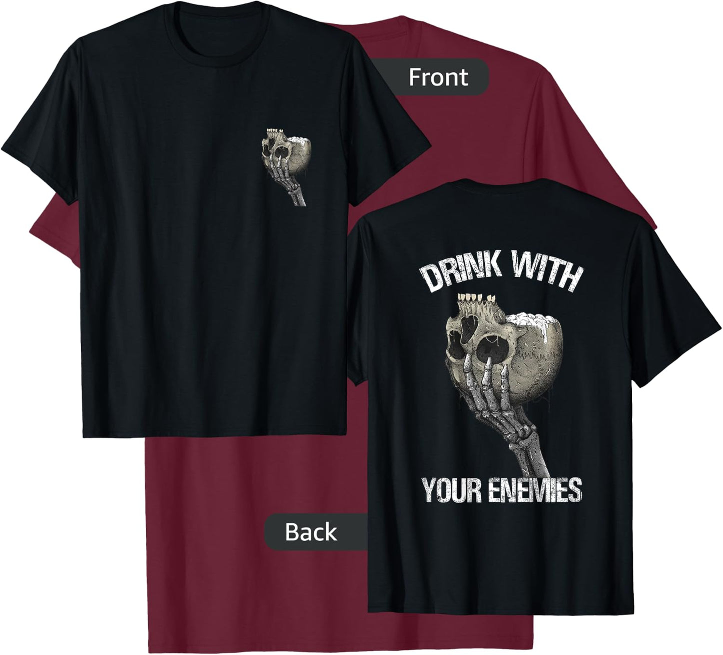 Drink with Your Enemies Skull T-Shirt - T-Shirt | Maroon