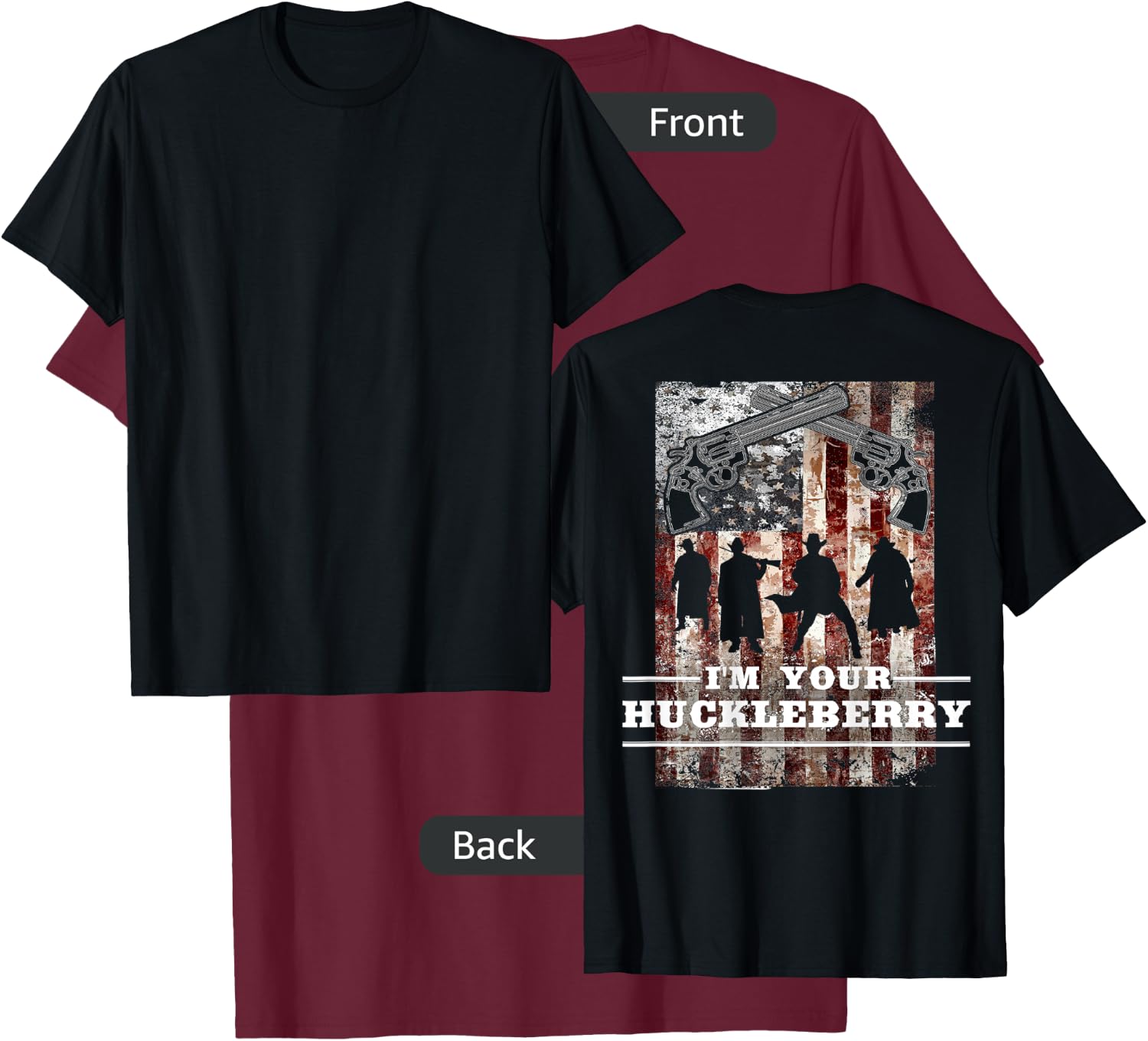 I'm Your Huckleberry - American T-Shirt - T-Shirt | Maroon