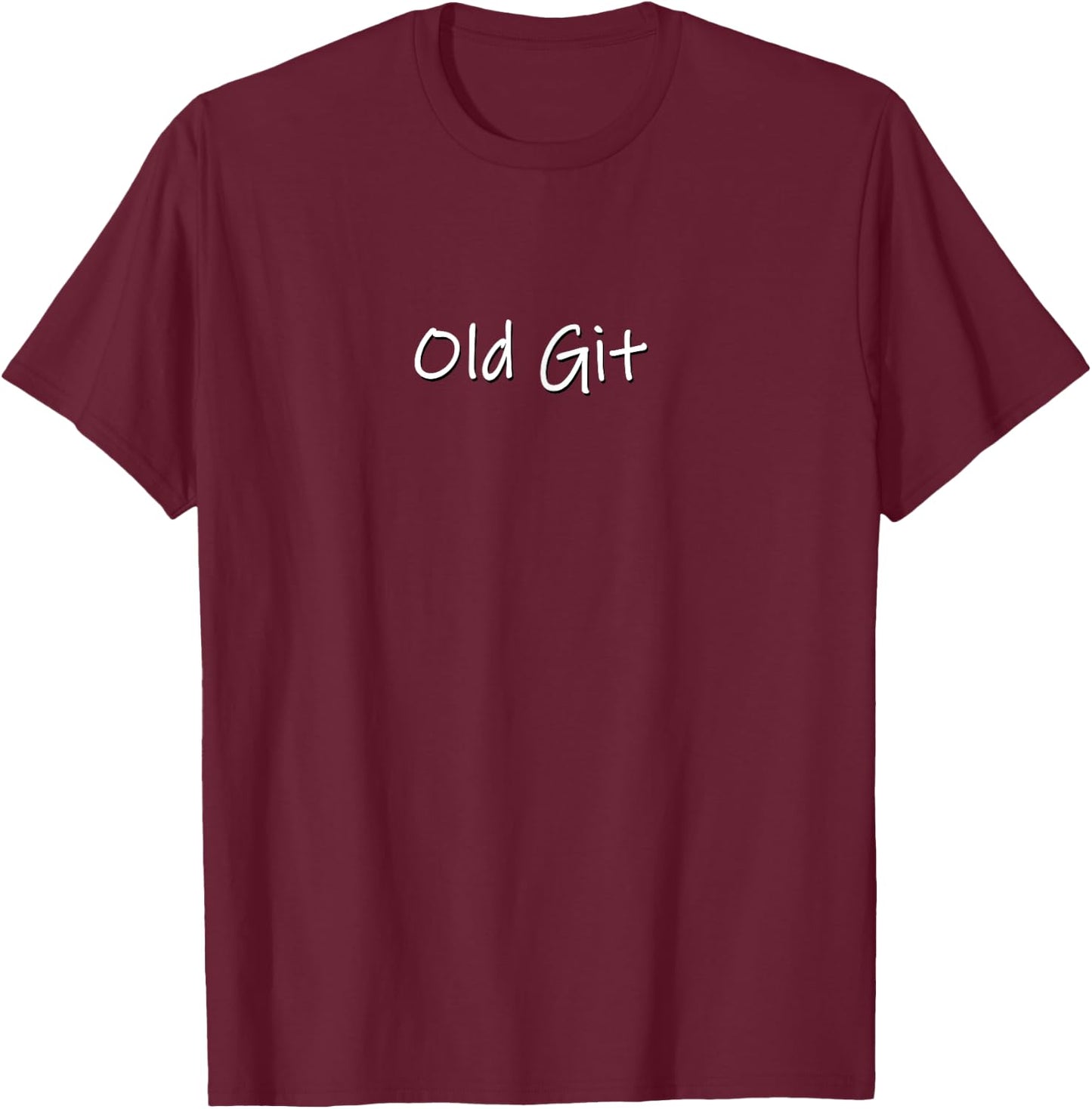 Funny silly grumpy old git birthday retirement gift T-Shirt - T-Shirt | Maroon