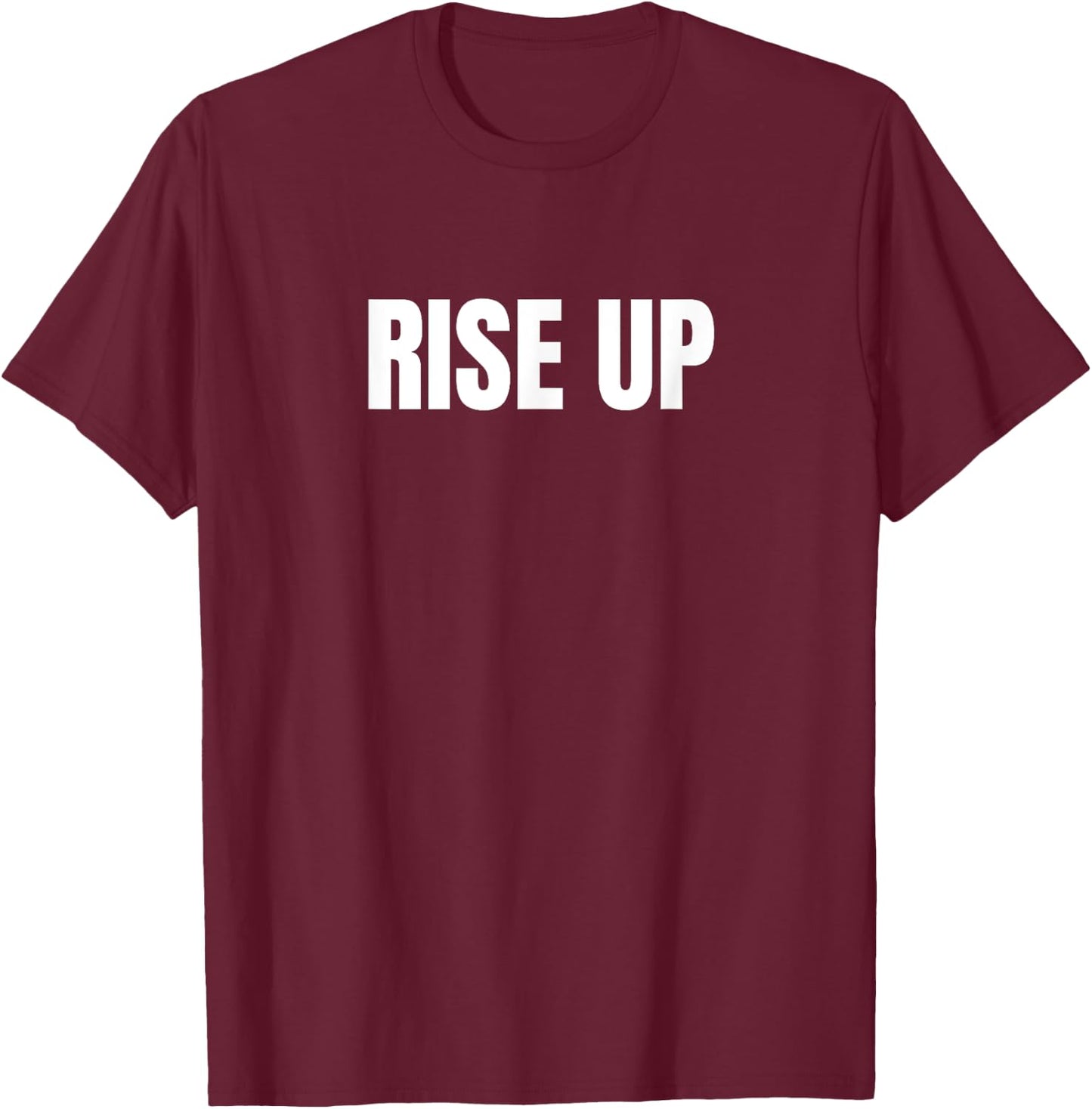 Motivational Rise Up Minimalists Simple T-Shirt - T-Shirt | Maroon