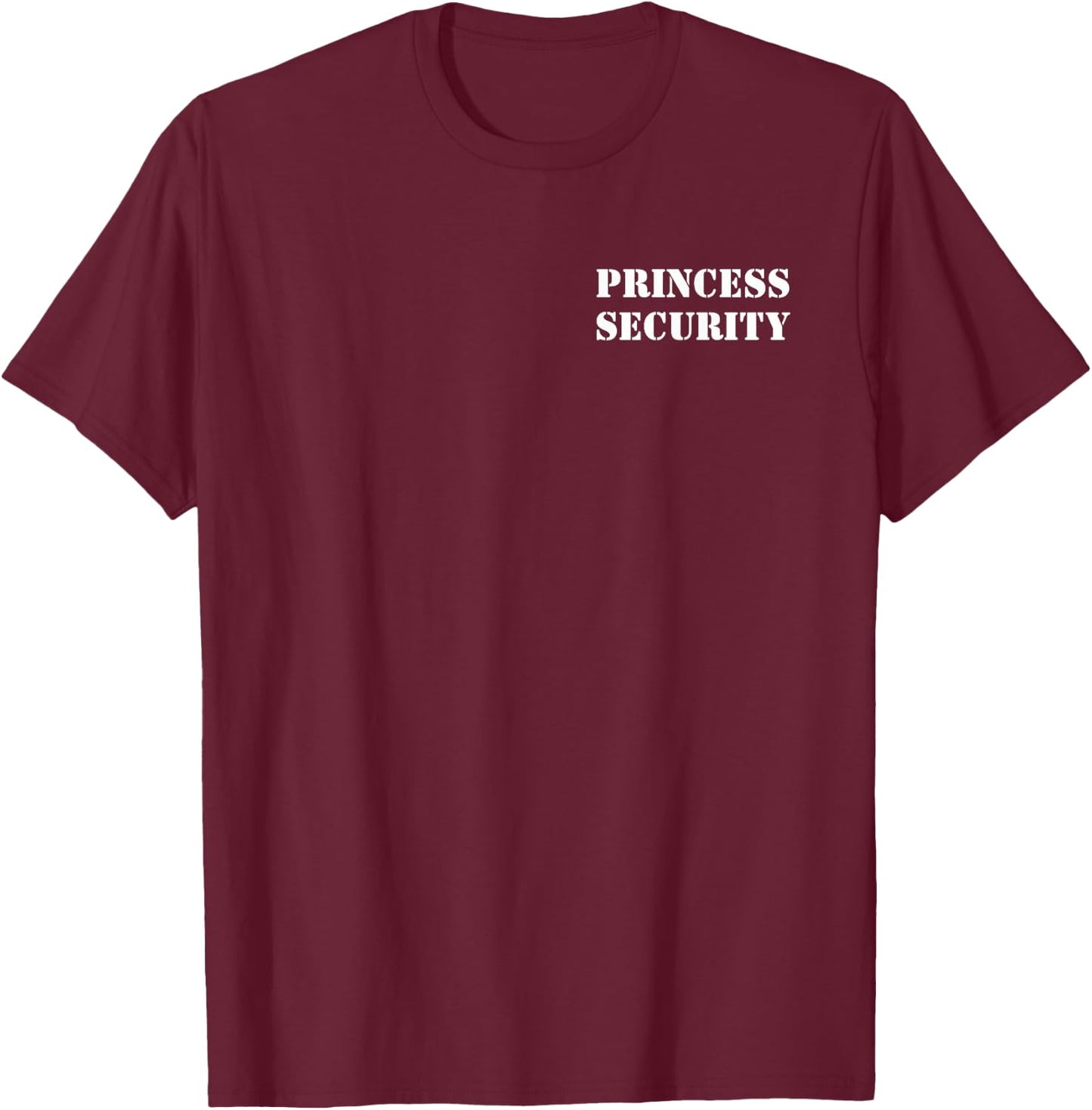 Princess Security Funny Birthday Party Dad Daughter Team , Small, Black T-Shirt - T-Shirt | Maroon