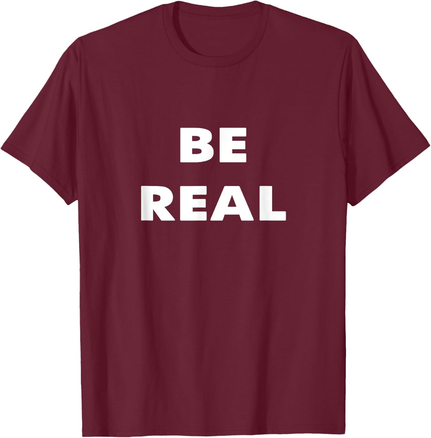 Be Real Mike T-Shirt - T-Shirt | Maroon