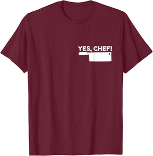 YES, CHEF Professional Sous Chef Funny Simple Text Meme T-Shirt - T-Shirt | Maroon