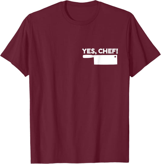 YES, CHEF Professional Sous Chef Funny Simple Text Meme T-Shirt - T-Shirt | Maroon