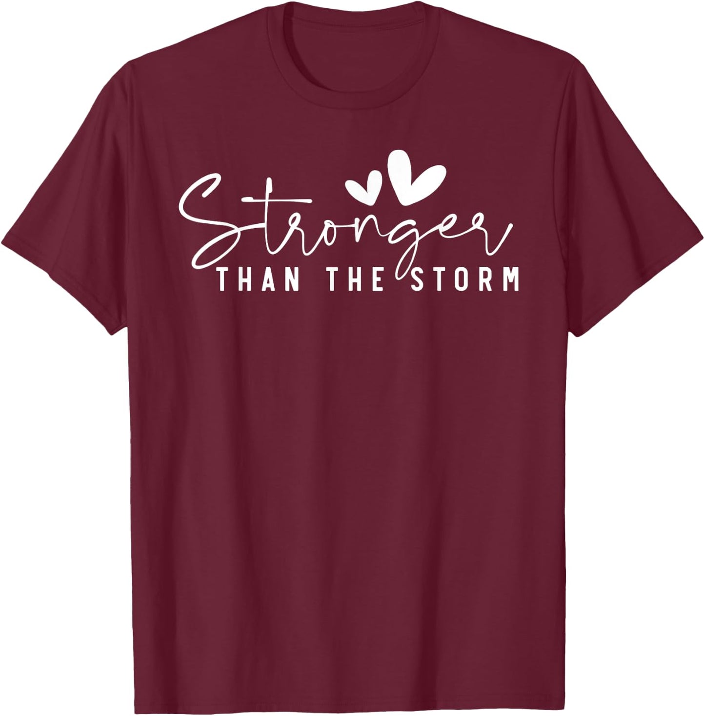 Stronger Than the Storm - Inspirational Faith Strength T-Shirt - T-Shirt | Maroon