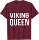 Viking Queen Norse Vikings Valhalla T-Shirt - T-Shirt | Maroon