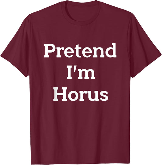 Pretend I'm Horus Costume Egyptian God Funny Halloween Party T-Shirt - T-Shirt | Maroon