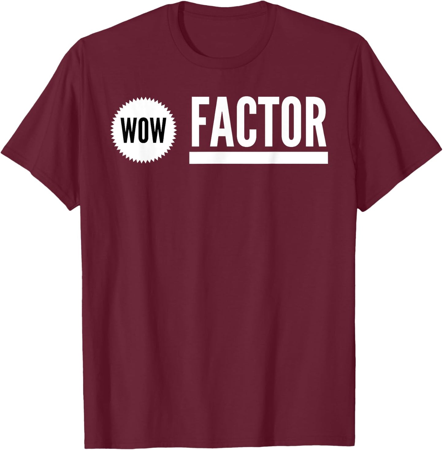 WOW Factor T-Shirt - T-Shirt | Maroon