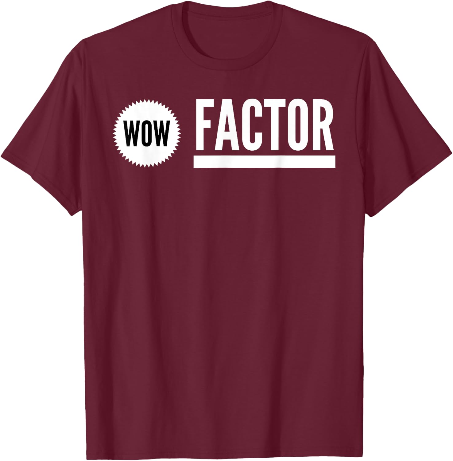 WOW Factor T-Shirt - T-Shirt | Maroon