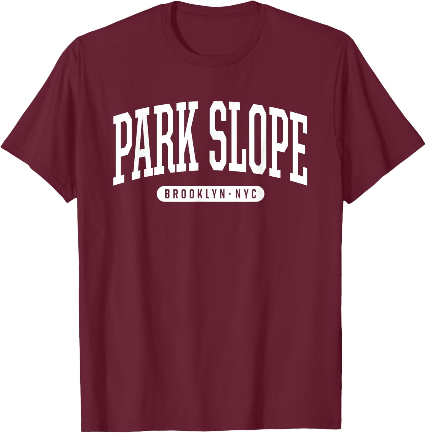 NYC Borough Park Slope Brooklyn New York T-Shirt - T-Shirt | Maroon