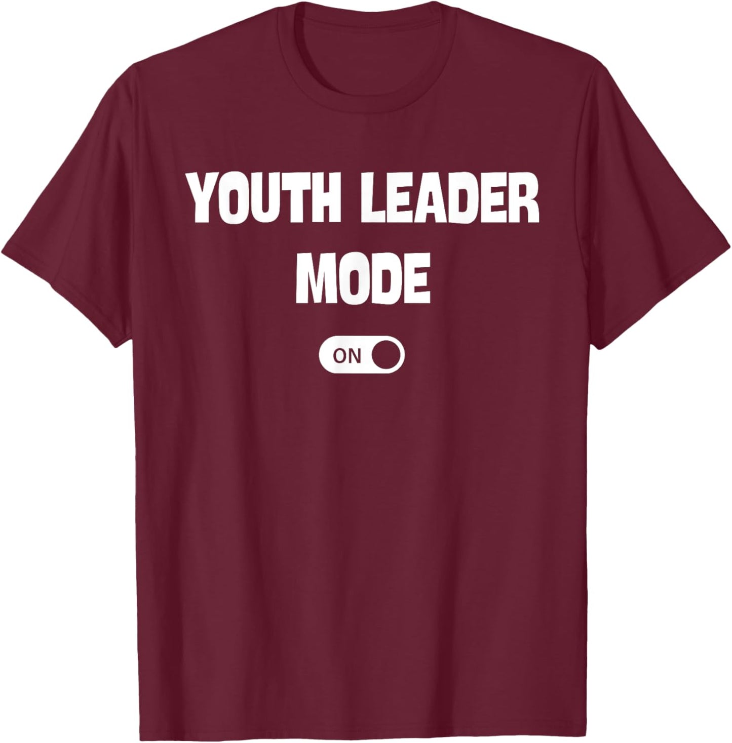 Youth Leader Mode On Funny Christian Church Quote Humor T-Shirt - T-Shirt | Maroon