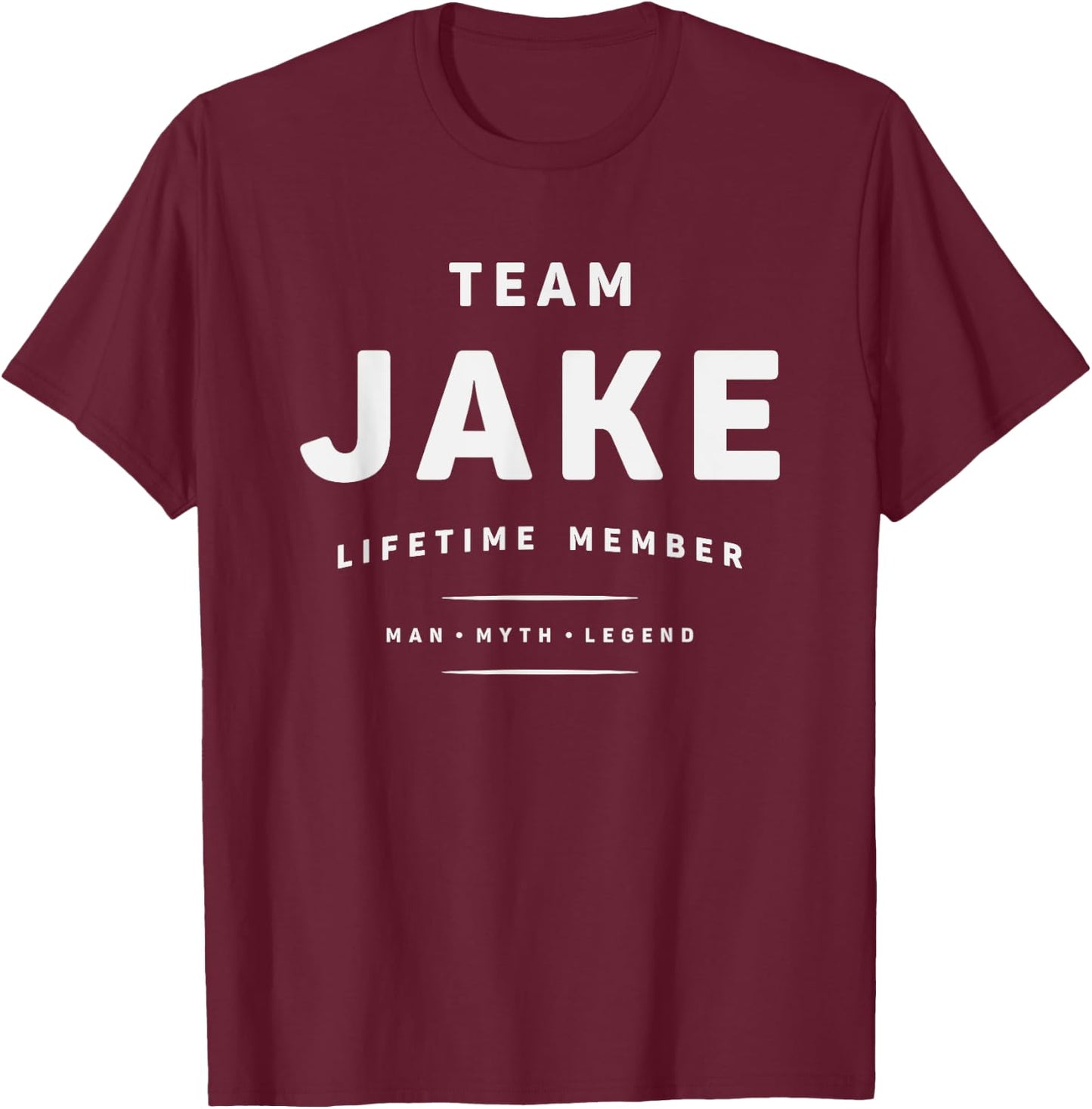 Team Jake Lifetime Member Funny Name Jake T-Shirt - T-Shirt | Maroon