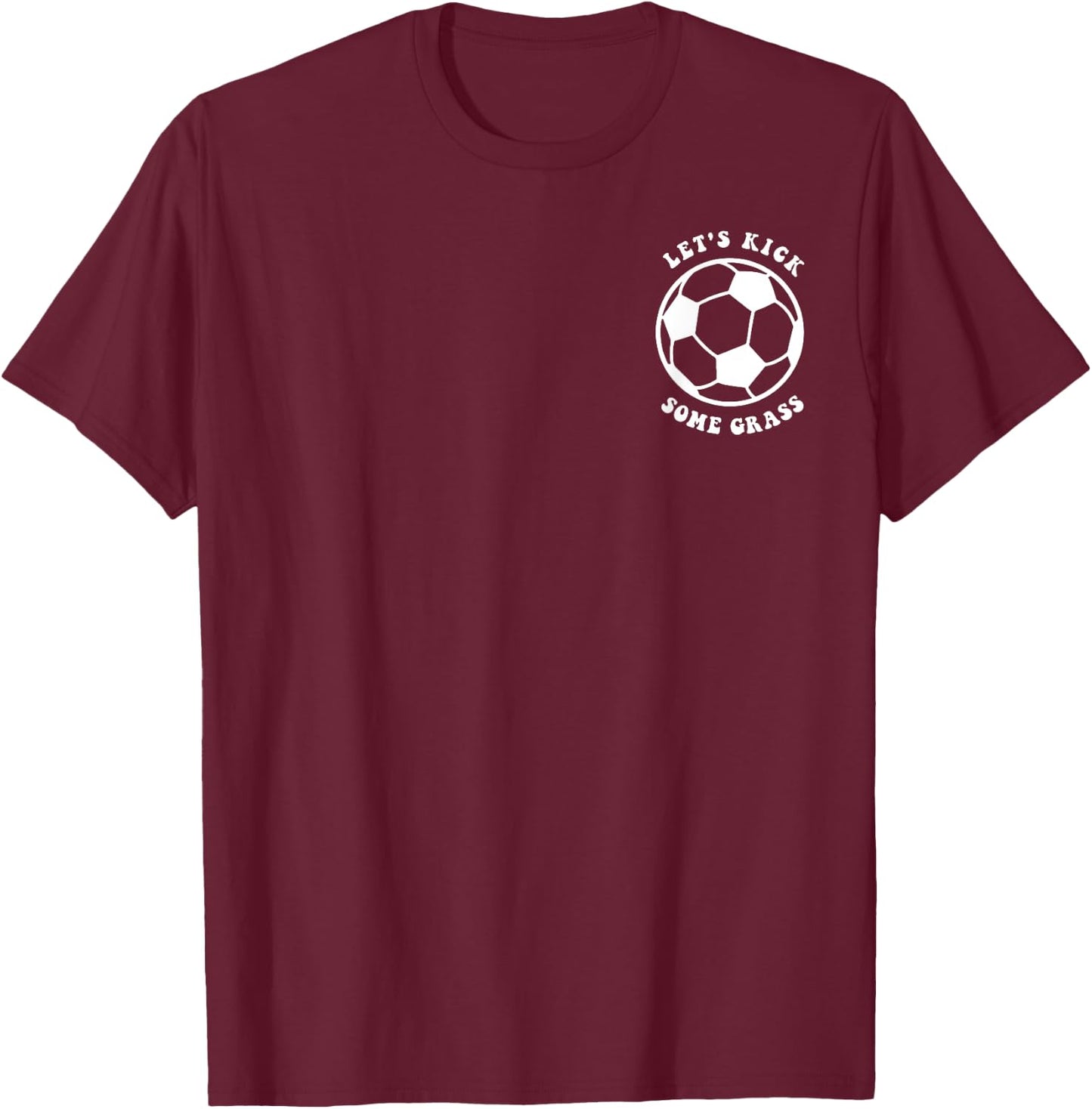 Kids Let's Kick Some Grass, Funny Soccer Mom Soccer Season T-Shirt - T-Shirt | Maroon