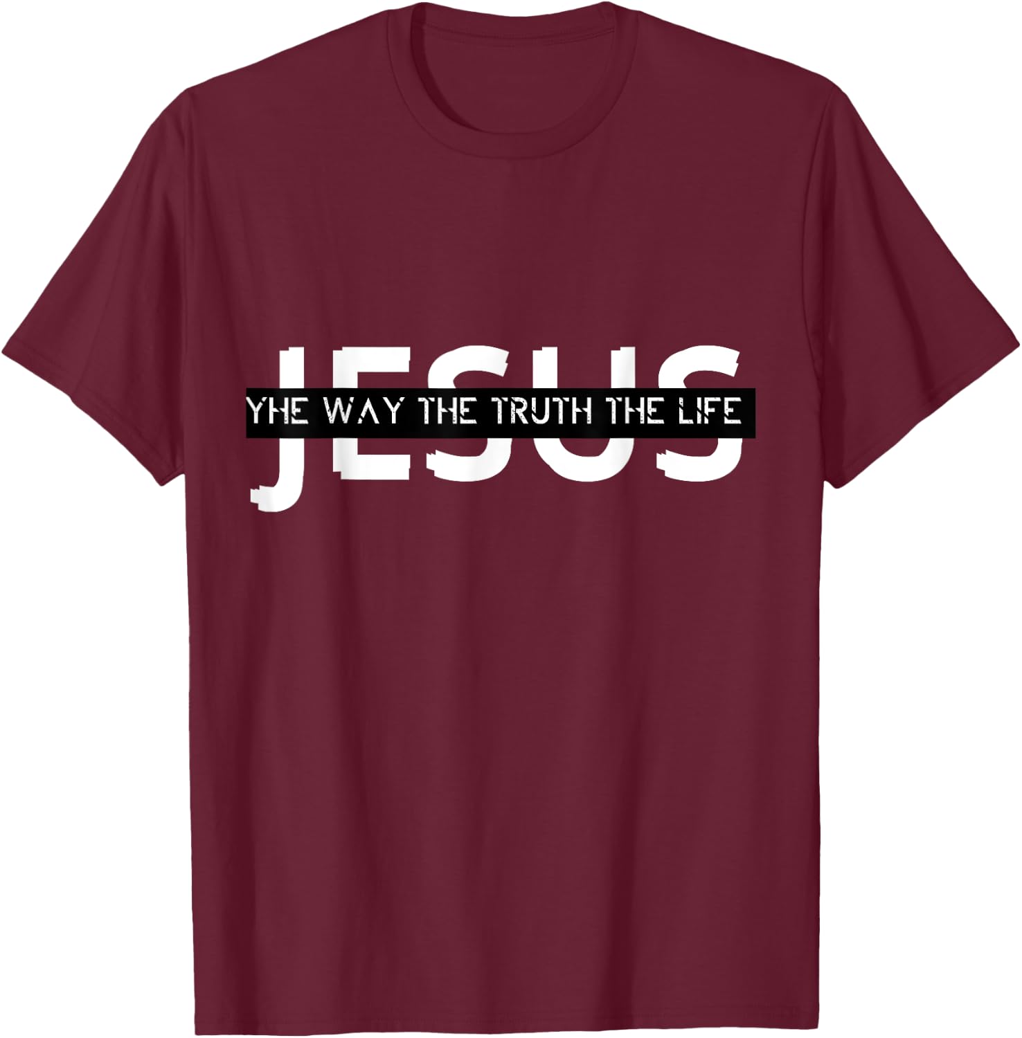 Jesus The Way The Truth The Life Christian Religion T-Shirt - T-Shirt | Maroon