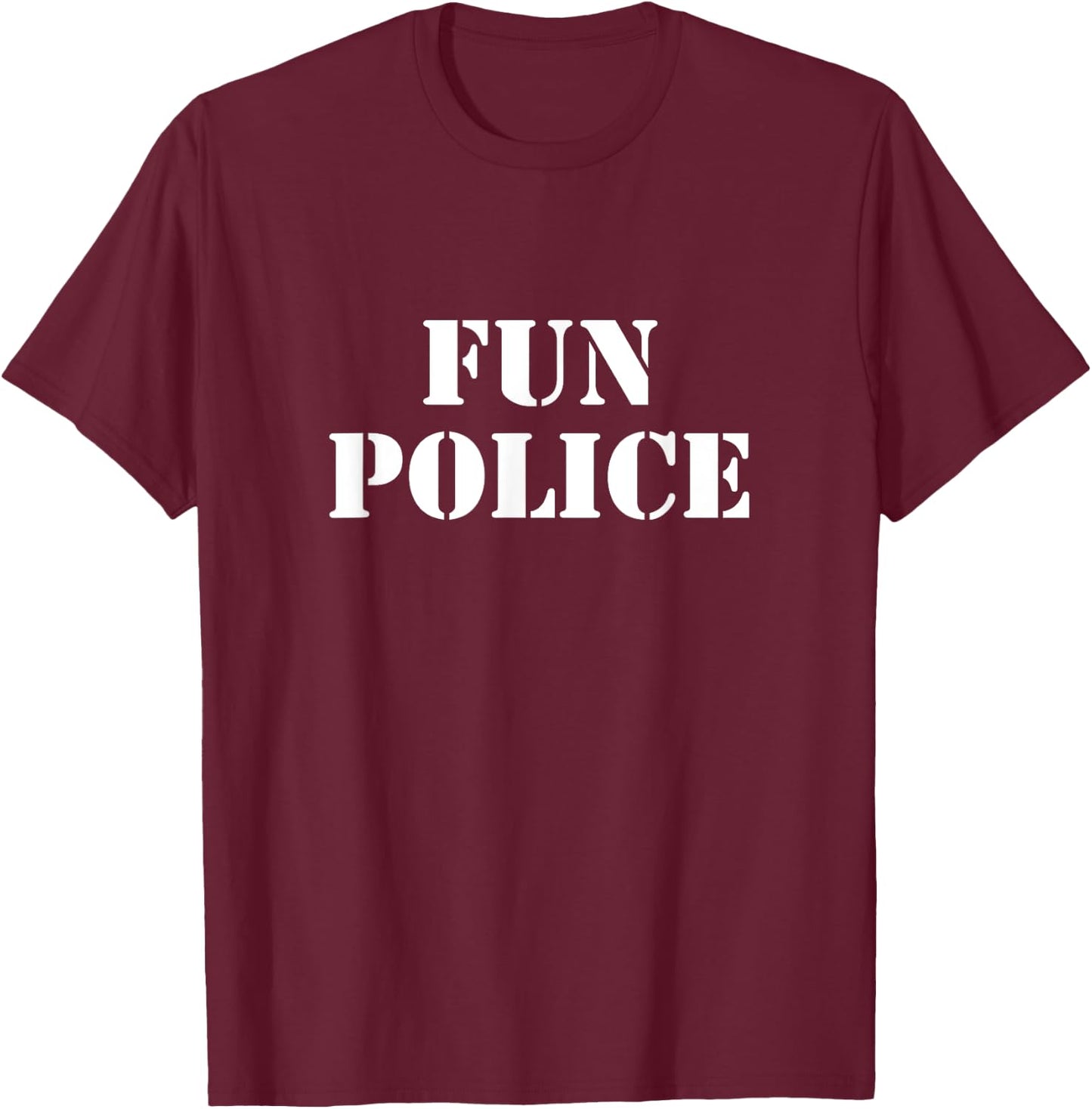 Fun Police T-Shirt - T-Shirt | Maroon