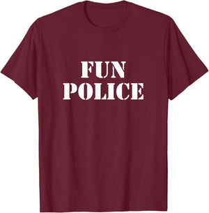 Fun Police T-Shirt - T-Shirt | Maroon