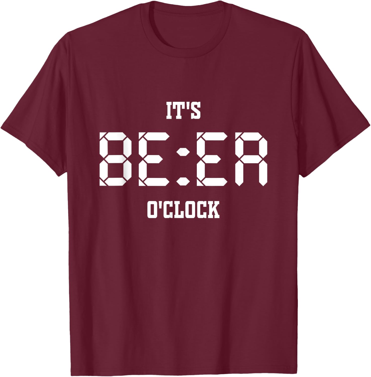 Enjoy Cool Sarcastic Quotes It's Beer O'clock Short Sleeve T-Shirt - T-Shirt | Maroon