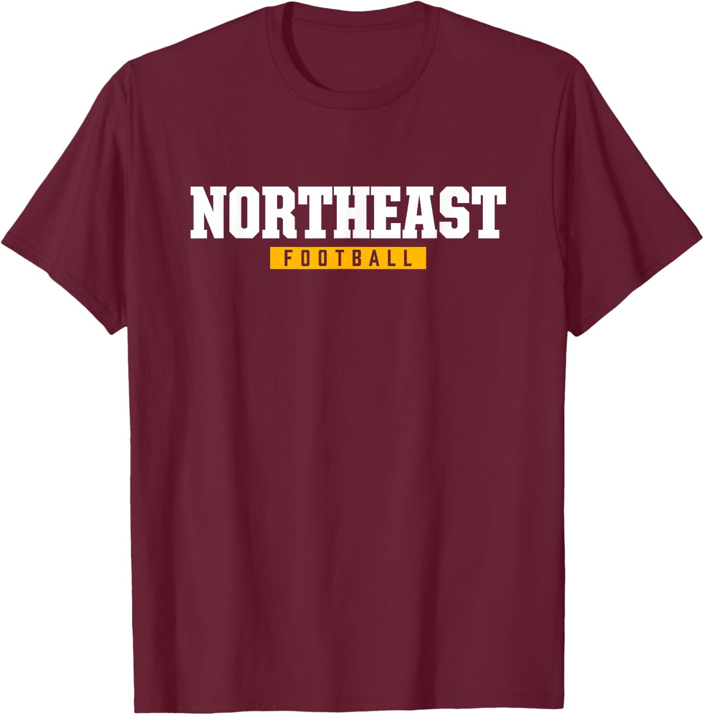 Northeast High School Football HS T-Shirt - T-Shirt | Maroon