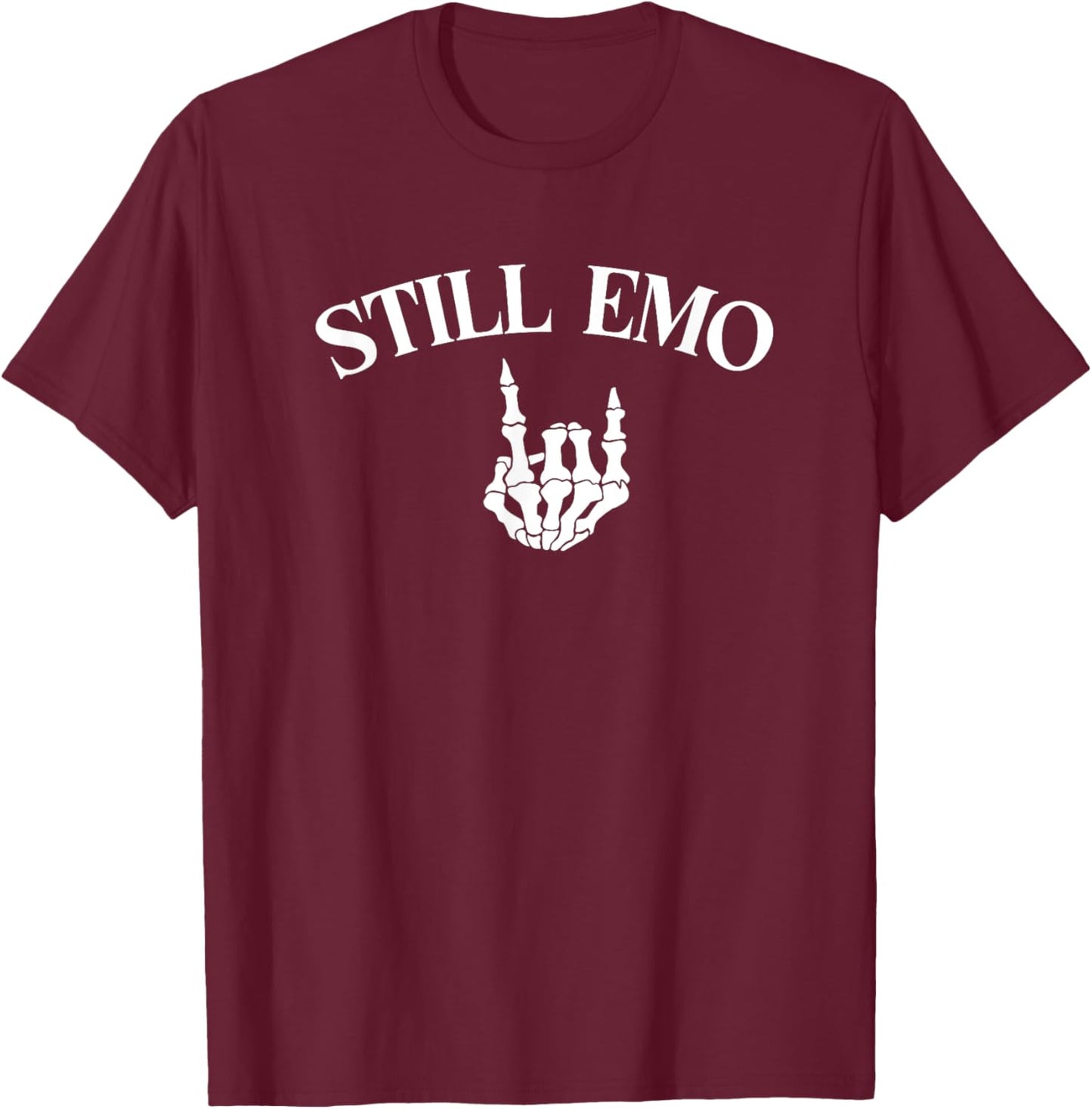 Still Emo Funny Punk Band T-Shirt - T-Shirt | Maroon