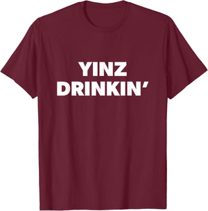 Yinz Drinking Pittsburgh Drinking Beer Lover T-Shirt - T-Shirt | Maroon