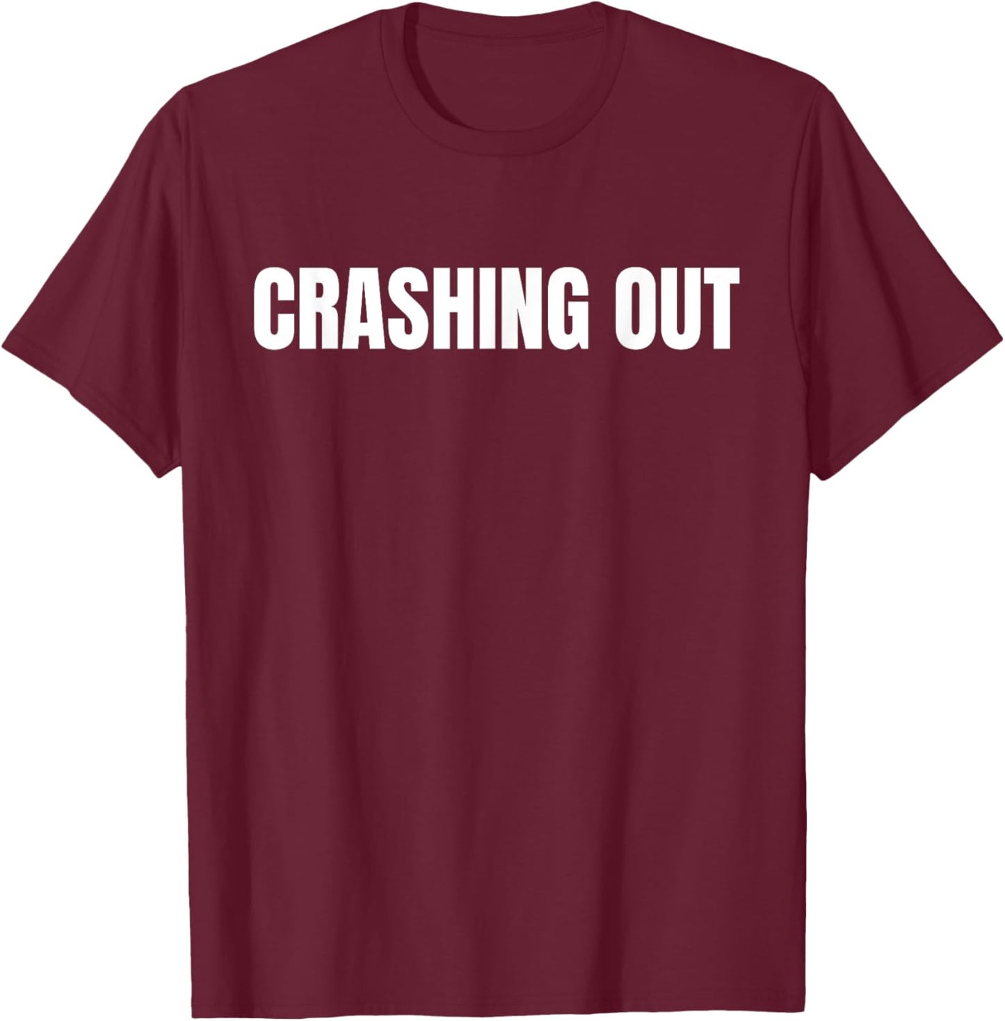 Crashing Out T-Shirt - T-Shirt | Maroon
