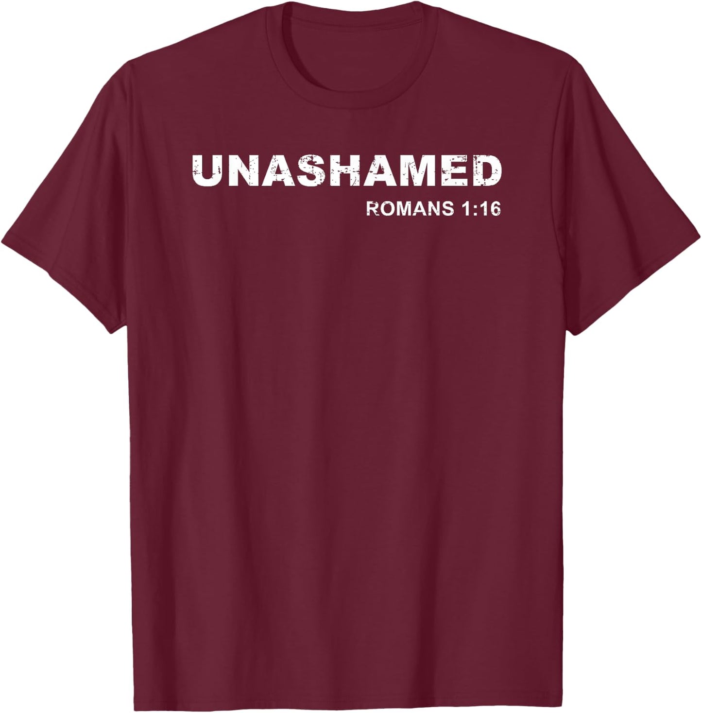 Unashamed Romans 1:16 Christian Bible Study Lover T-Shirt - T-Shirt | Maroon