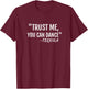 Trust me you can Dance Tequila T Shirt T-Shirt - T-Shirt | Maroon