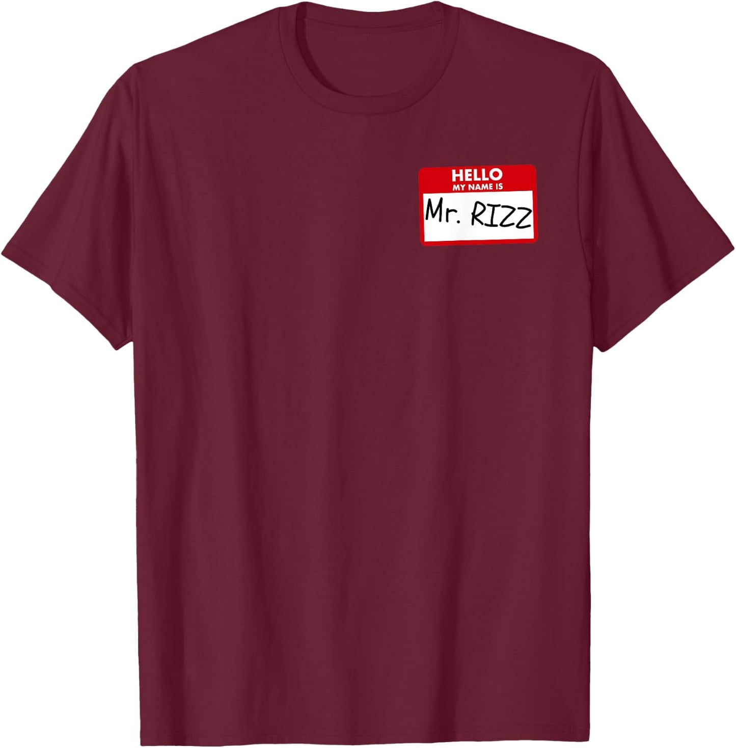 The Rizzler Mr. Rizz Name Tag W Rizz God T-Shirt - T-Shirt | Maroon