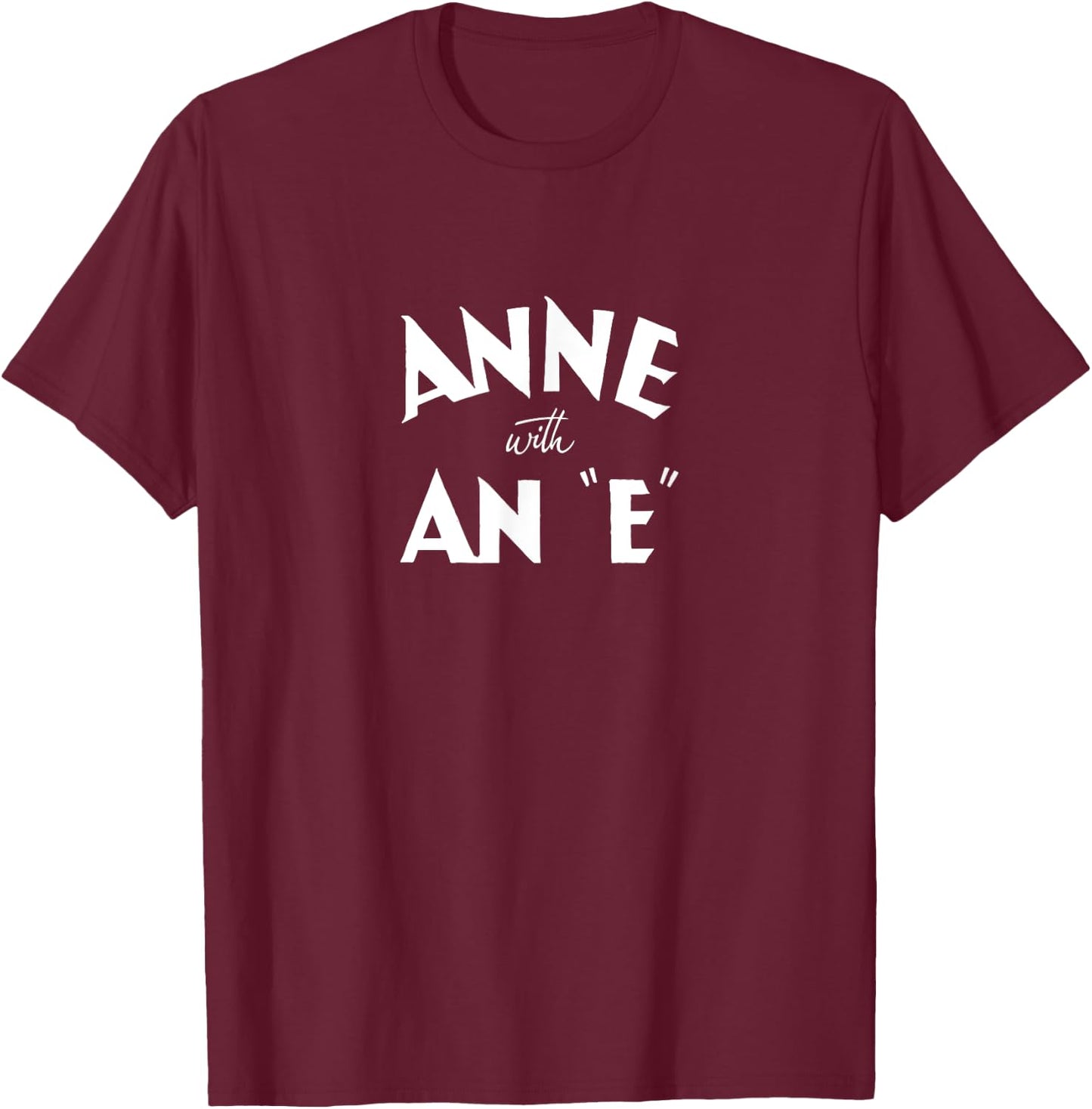 Anne with an "E" Green Gables T-Shirt - T-Shirt | Maroon