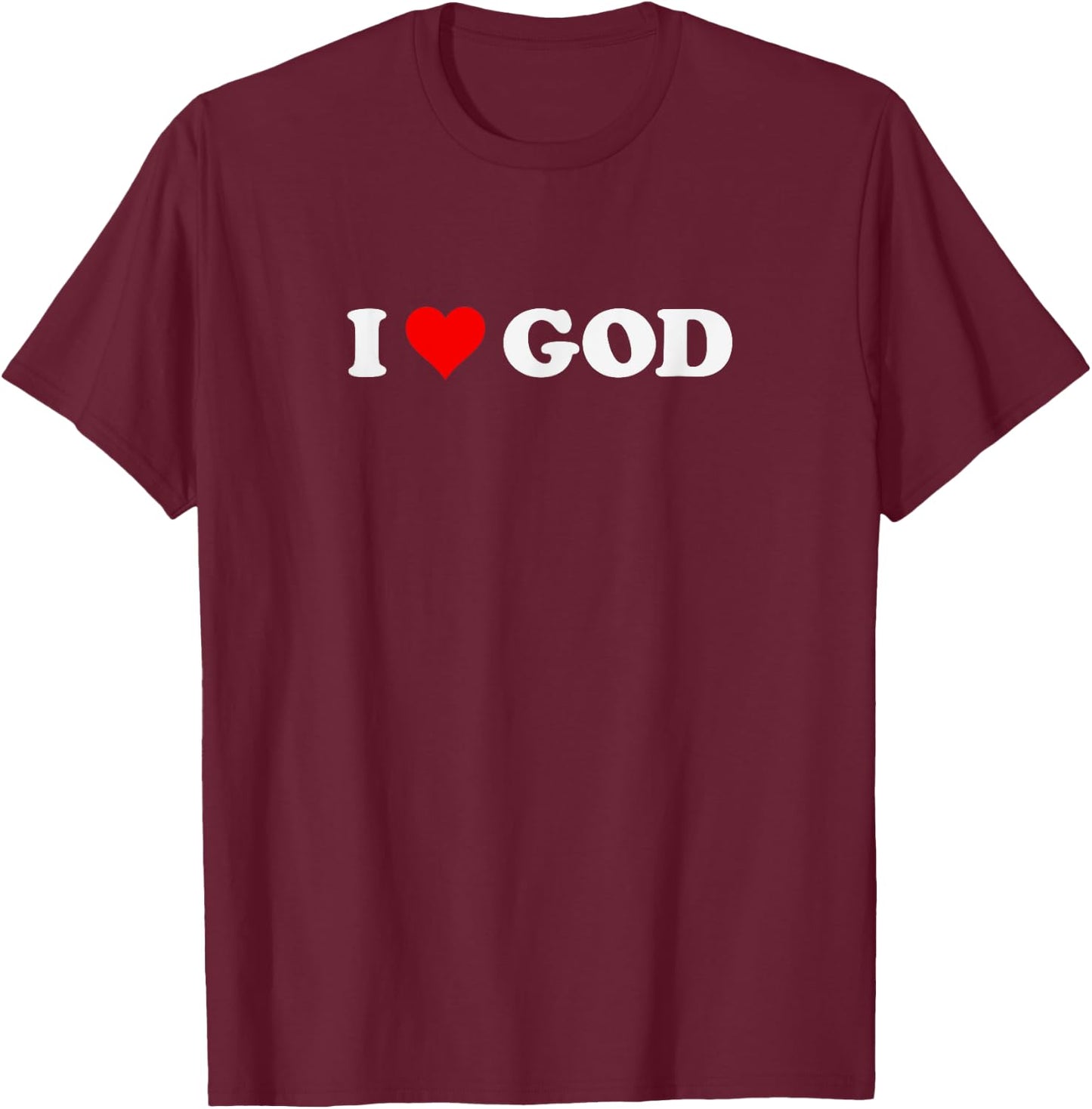 I Love God T-Shirt - T-Shirt | Maroon