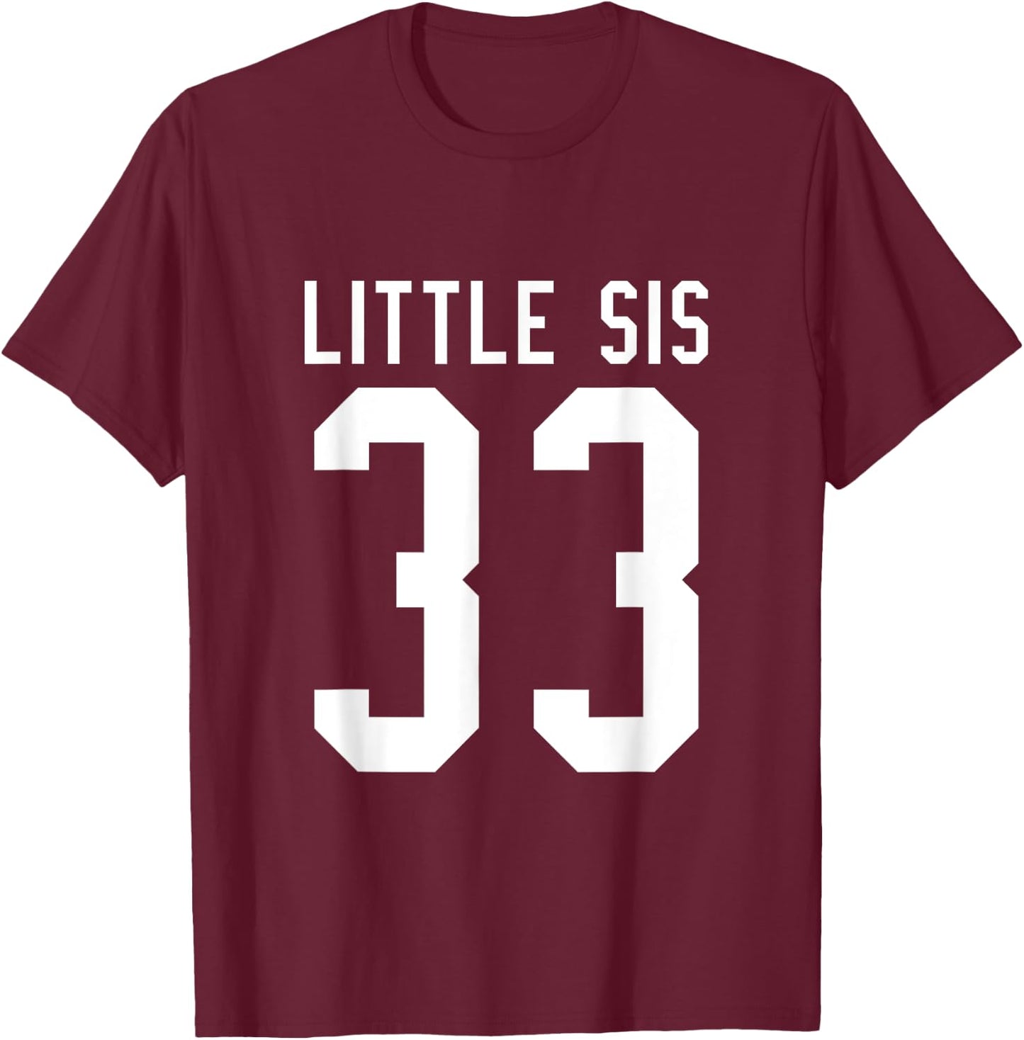 Number 33 Little Sis Biggest Fan Football Game Day Sister T-Shirt - T-Shirt | Maroon