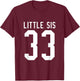 Number 33 Little Sis Biggest Fan Football Game Day Sister T-Shirt - T-Shirt | Maroon