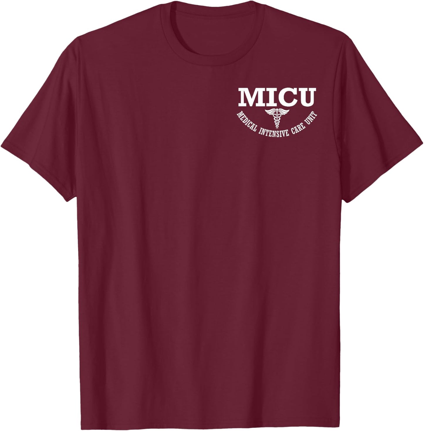 MICU Registered Nurse Intensive Care Unit RN Staff T-Shirt - T-Shirt | Maroon