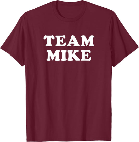 Funny Gifts and Shirts for Humans Team Mike - Men's Adults & Kids Black Short Sleeve Mock Neck Collarless Classic Fit Lightweight Themed Occasion - Small T-Shirt - T-Shirt | Maroon