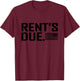 Rent's Due work hard bodybuilder weightlifting shirt T-Shirt - T-Shirt | Maroon