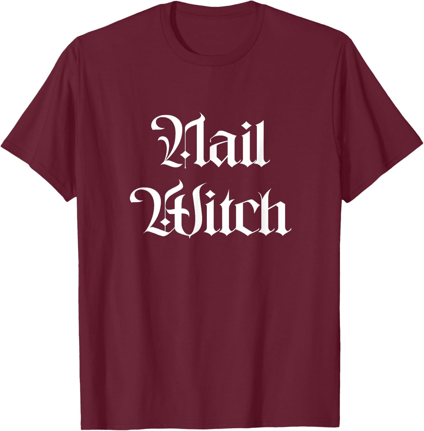 Nail Witch Manicurist Halloween Nail Tech T-Shirt - T-Shirt | Maroon