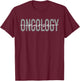 Oncology Nurse OCN Nursing Oncologist Medical Assistant T-Shirt - T-Shirt | Maroon