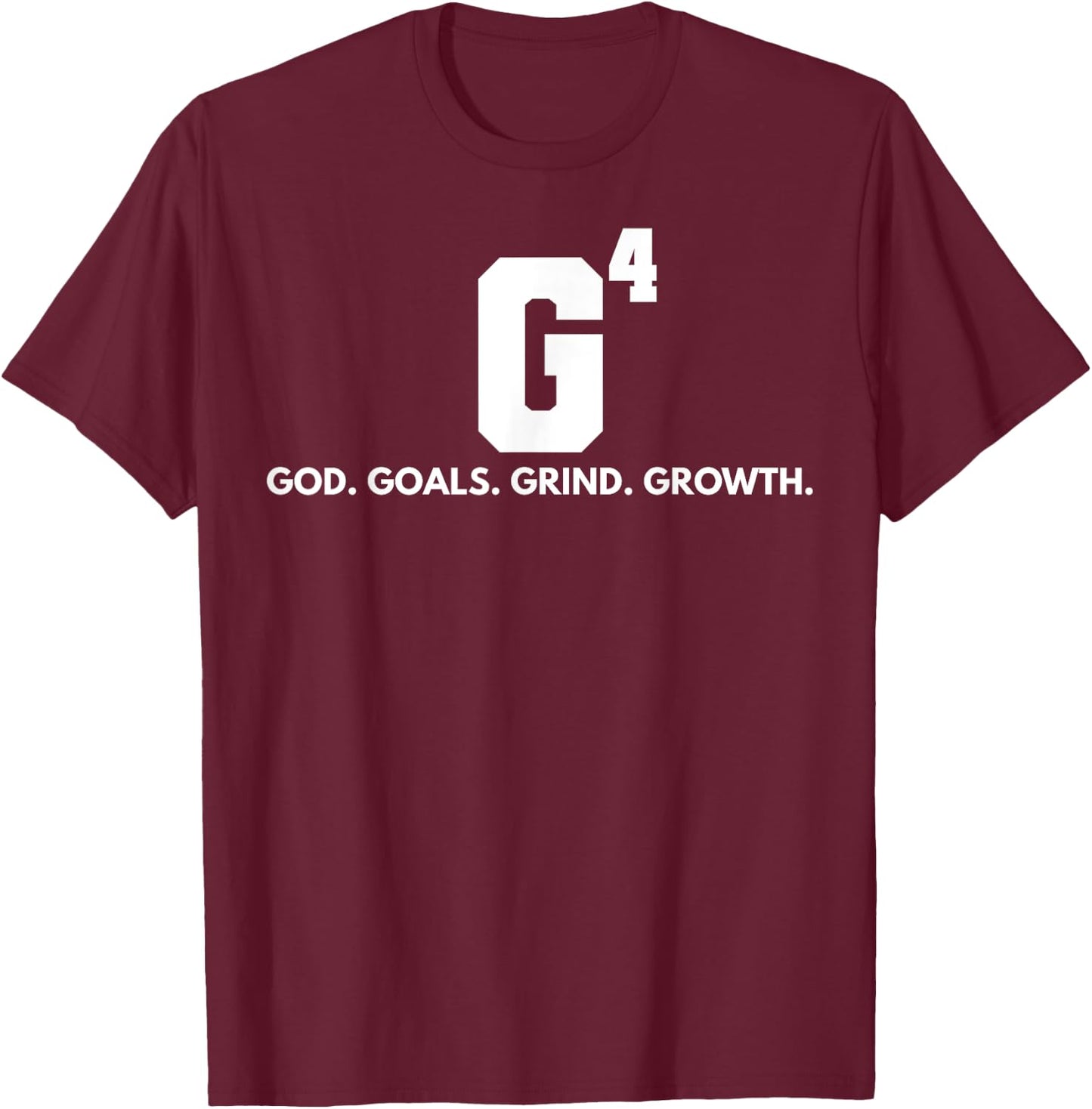 G4 God Goals Grind Grow T-Shirt - T-Shirt | Maroon