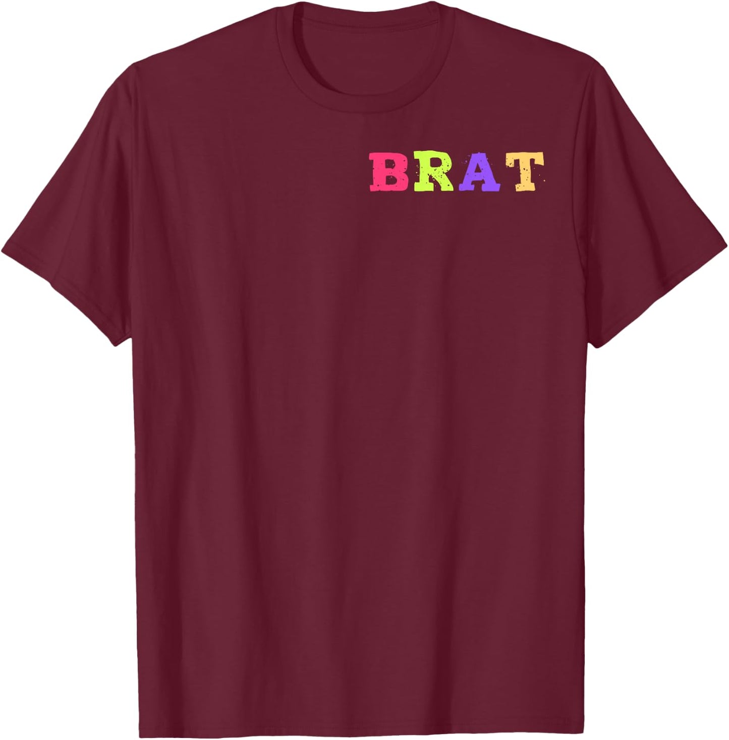 Colorful Brat Funny Minimalist T-Shirt - T-Shirt | Maroon