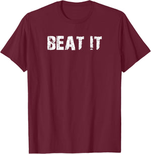 Beat It T-Shirt - T-Shirt | Maroon